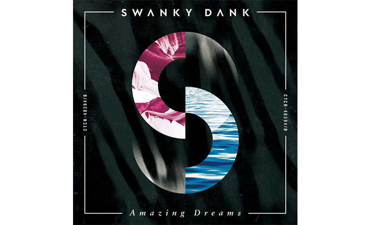 SWANKY DANK『Amazing Dreams』